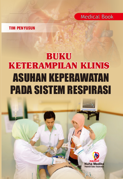 Ketrampilan Klinis Asuhan Keperawatan Sistem Respirasi