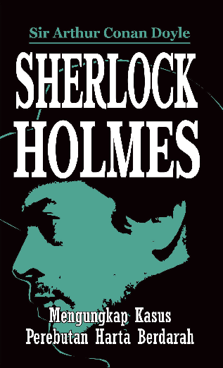 Sherlock Holmes: Mengungkap Kasus Perebutan Harta Berdarah