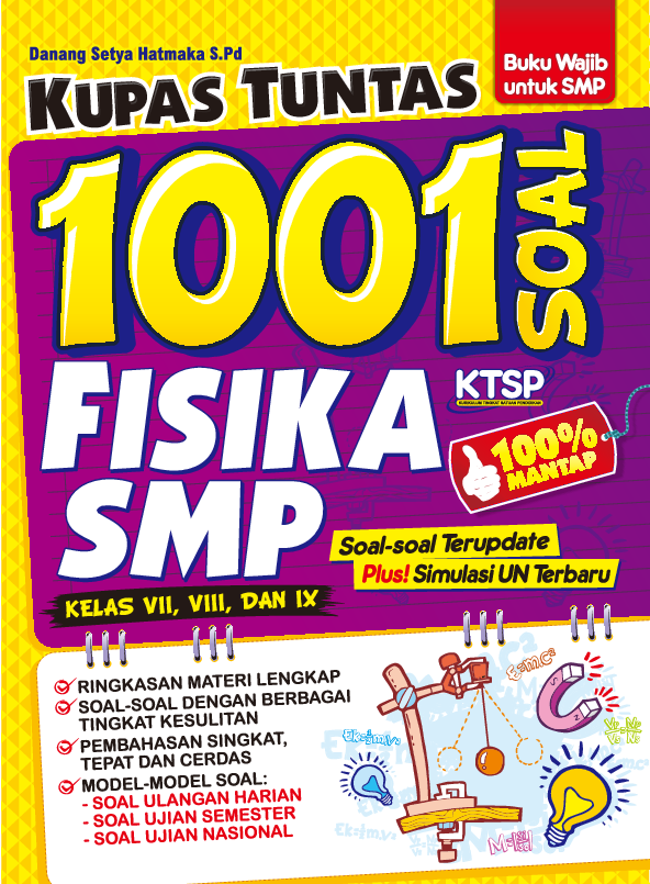 Kupas Tuntas 1001 Soal Fisika SMP Kelas VII, VIII, IX