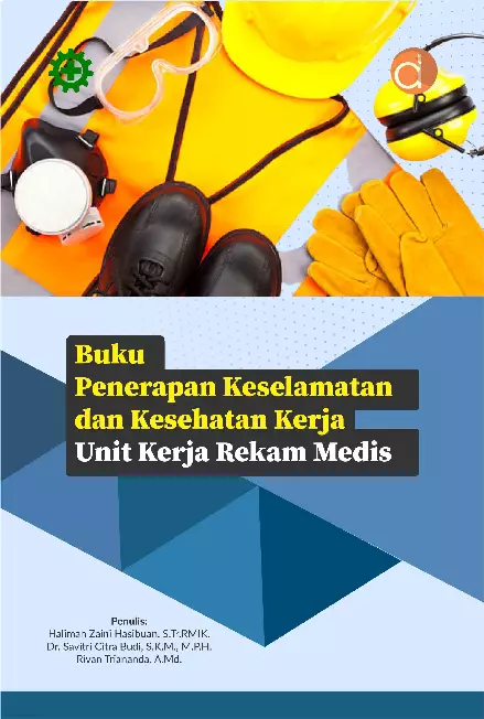 Buku Penerapan Keselamatan dan Kesehatan Kerja Unit Kerja Rekam Medis