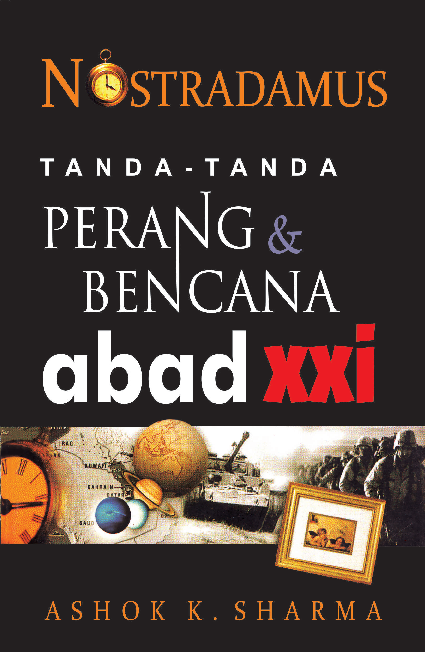 Nostradamus Tanda-tanda Perang & Bencana Abad XXI