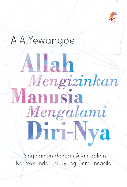 Allah Mengizinkan Manusia Mengalami Diri-Nya: Pengalaman dengan Allah dalam Konteks Indonesia yang Berpancasila