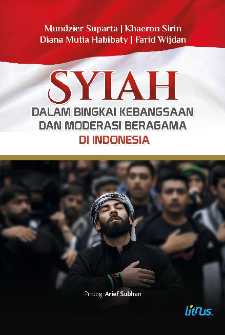 SYIAH DALAM BINGKAI KEBANGSAAN DAN MODERASI BERAGAMA DI INDONESIA