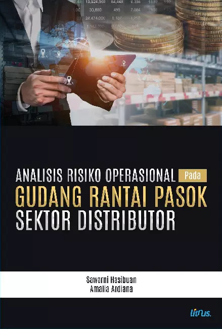 ANALISIS RISIKO OPERASIONAL PADA GUDANG RANTAI PASOK SEKTOR DISTRIBUTOR