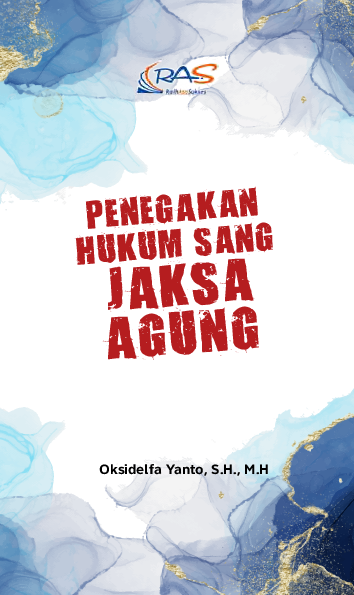 Penegakan Hukum Sang Jaksa Agung