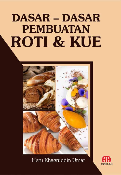 Dasar-Dasar Pembuatan Roti dan Kue