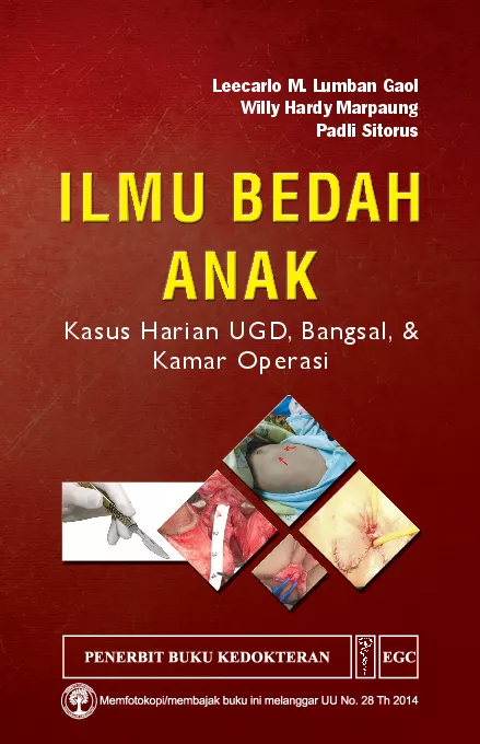 Ilmu Bedah Anak: Kasus Harian UGD, Bangsal, & Kamar Operasi