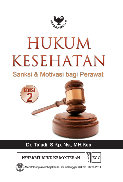 Hukum Kesehatan : Sanksi & Motivasi Bagi Perawat Edisi 2