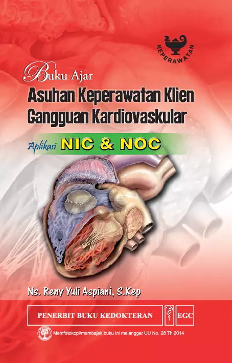 Buku Ajar Asuhan Keperawatan Klien Gangguan Kardiovaskular Aplikasi NIC & NOC