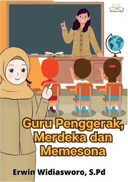 Guru Penggerak, Merdeka dan Memesona