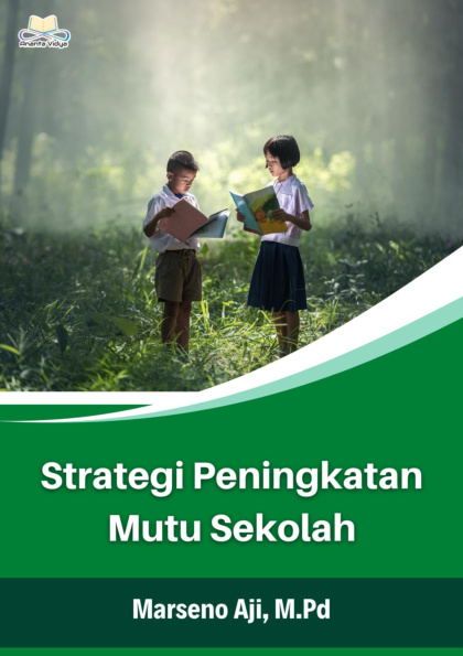 Strategi Peningkatan Mutu Sekolah