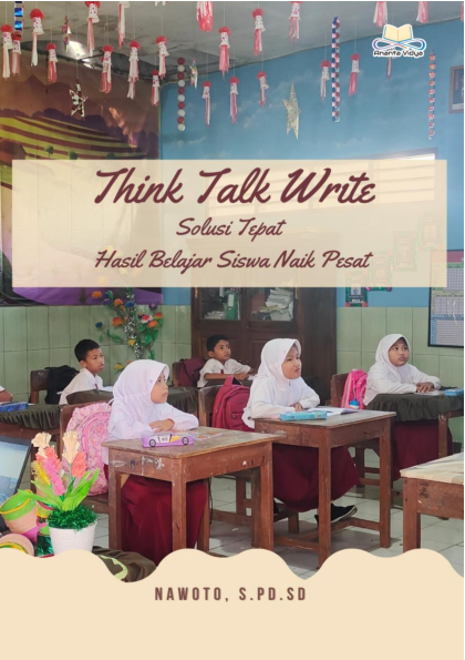 Think, Talk, Write Solusi Tepat Hasil Belajar Siswa Naik Pesat