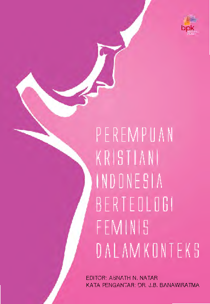 Perempuan Kristiani Indonesia Berteologi Feminisme dalam Konteks