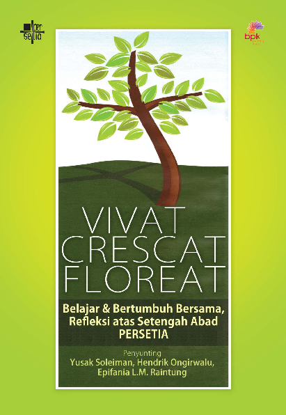 Vivat Crescat Floreat: Belajar dan Bertumbuh Bersama, Refleksi atas Setengah Abad PERSETIA