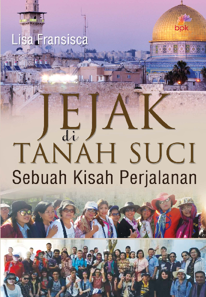 Jejak di Tanah Suci: Sebuah Kisah Perjalanan