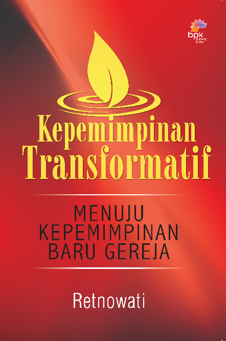 Kepemimpinan Transformatif: Menuju Kepemimpinan Baru Gereja