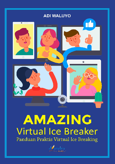 AMAZING VIRTUAL ICE BREAKER Panduan Praktis Virtual Ice Breaking