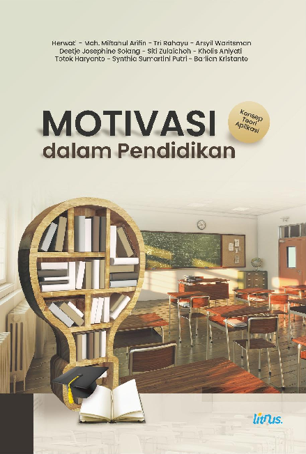 MOTIVASI DALAM PENDIDIKAN Konsep-Teori-Aplikasi