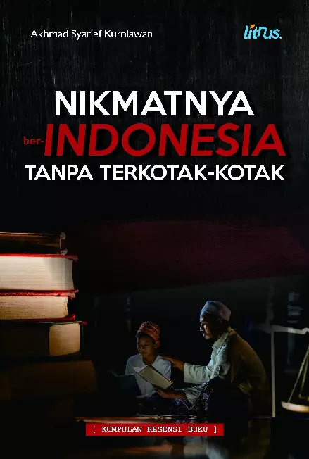 NIKMATNYA BER-INDONESIA TANPA TERKOTAK-KOTAK