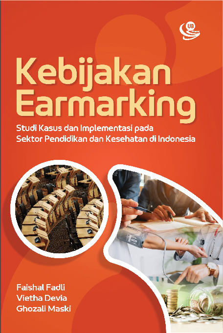 Kebijakan Earmarking: Studi Kasus dan Implementasi pada Sektor Pendidikan dan Kesehatan di Indonesia