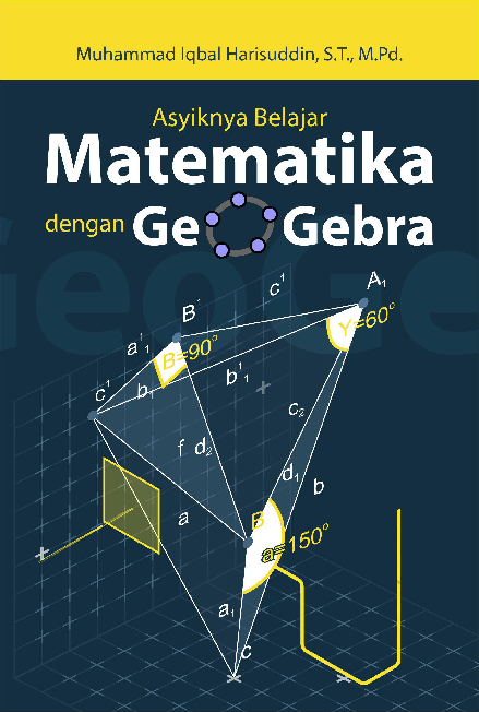 Asyiknya Belajar Matematika Dengan Geogebra