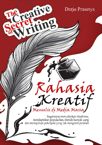 The Creative Secret Of Writing (Rahasia Kreatif Menulis Di Media Massa)