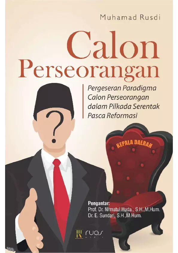 Calon Perseorangan: Pergeseran Paradigma Dalam Pilkada Serentak Pasca Reformasi