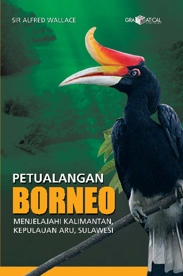 PETUALANGAN BORNEO MENJELAJAHI KALIMANTAN, KEP ARU SULAWESI