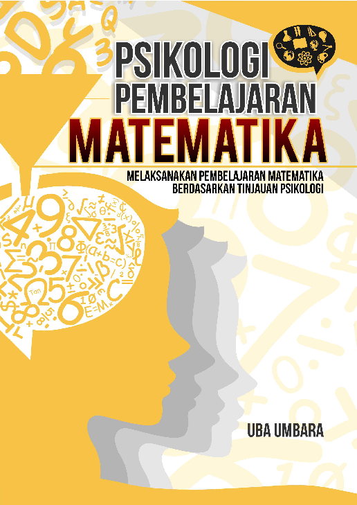 Psikologi Pembelajaran Matematika: melaksanakan pembelajaran matematika berdasarkan tinjauan psikologi