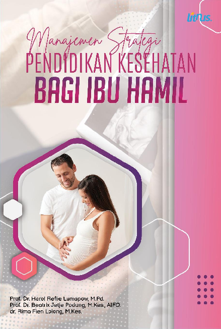 MANAJEMEN STRATEGI PENDIDIKAN KESEHATAN BAGI IBU HAMIL