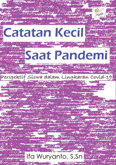 Catatan Kecil Saat Pandemi : Perspektif Siswa dalam Lingkaran Covid-19