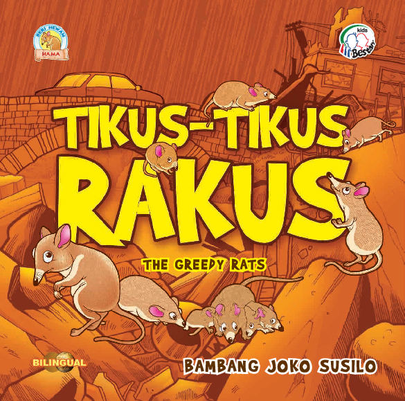 Tikus-Tikus Rakus = The Greedy Rats