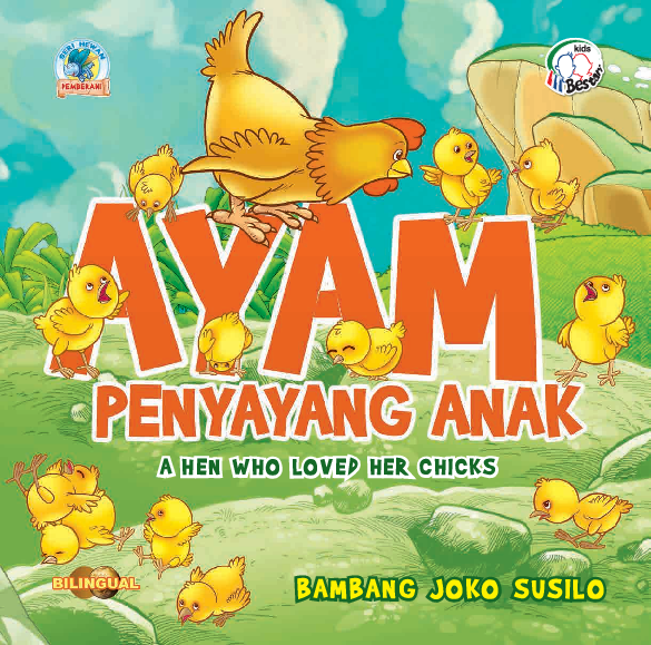 Ayam Penyayang Anak = A Hen Who Loved Her Chicks