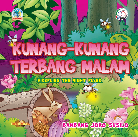 Kunang-Kunang Terbang Malam = Fireflies the Night Flyer