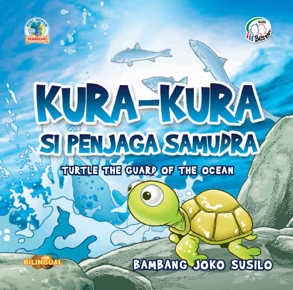 Kura-Kura si Penjaga Samudra = Turtle the Guard of The Ocean