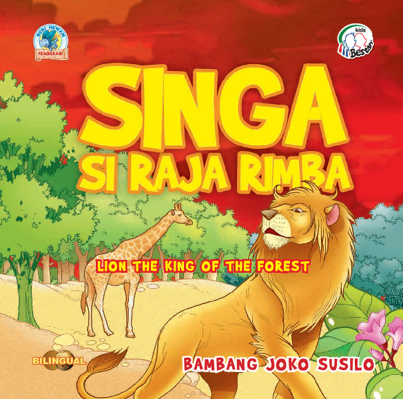 Singa Si Raja Rimba = Lion The King of The Forest