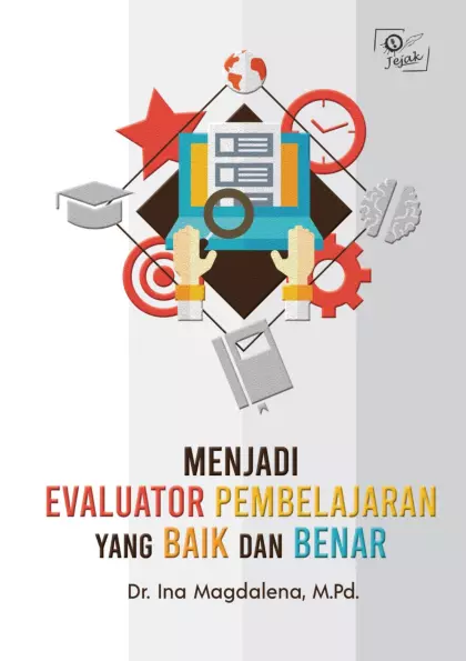 Menjadi evaluator pembelajaran yang baik dan benar