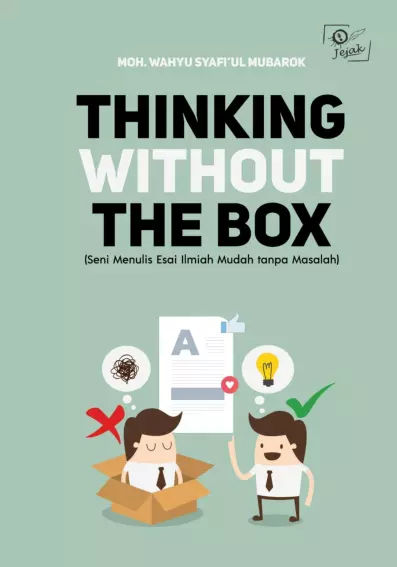 Thinking Without the Box (Seni Menulis Esai Ilmiah Mudah tanpa Masalah)