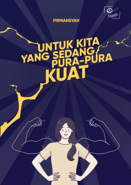 Untuk Kita yang sedang Pura-Pura Kuat