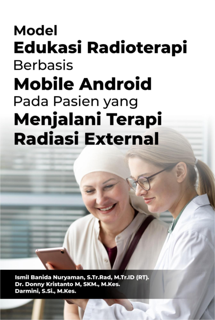 Model Edukasi Radioterapi Berbasis Mobile Android Pada Pasien Yang Menjalani Terapi Radiasi Eksternal