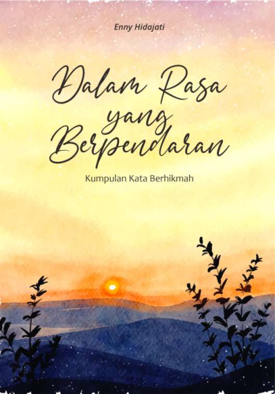 Dalam Rasa yang Berpendaran : Kumpulan Kata Berhikmah