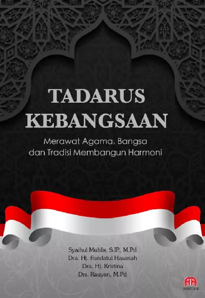 TADARUS KEBANGSAANMerawat Agama, Bangsa dan Tradisi Membangun Harmoni