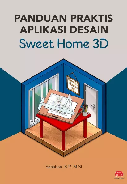 PANDUAN PRAKTIS APLIKASI DESAIN SWEET HOME 3D