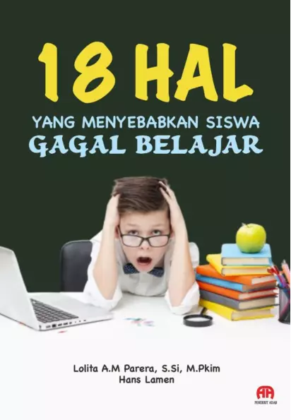 18 HAL YANG MENYEBABKAN SISWA GAGAL BELAJAR