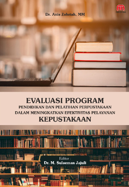 EVALUASI PROGRAM PENDIDIKAN DAN PELATIHAN PERPUSTAKAAN DALAM MENINGKATKAN EFEKTIVITAS PELAYANAN KEPUSTAKAAN