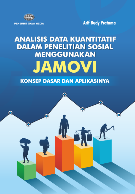 Analisis Data Kuantitatif Dalam Penelitian Sosial Menggunakan JAMOVI ( Konsep Dasar dan Aplikasinya )