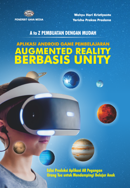 A to Z Pembuatan Dengan Mudah Aplikasi Android Game Pembelajaran Augmented Reality Berbasis Unity ( Edisi Produksi Aplikasi AR Pegangan Orang Tua untuk Mendampingi Belajar Anak )