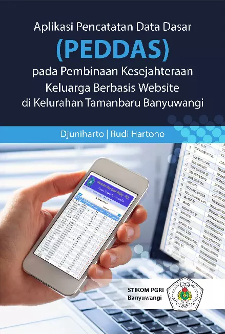 Aplikasi Pencatatan Data Dasar (PEDDAS) Pada Pembinaan Kesejahteraan Keluarga Berbasis Website Di Kelurahan Tamanbaru Banyuwangi