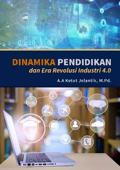 Dinamika Pendidikan Dan Era Revolusi Industri 4.0