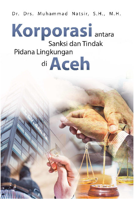 Korporasi Antara Sanksi Dan Tindak Pidana Lingkungan Di Aceh